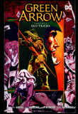 Green Arrow Old Tricks Volume 9 DC Comics 2018 Mike Grell Rick Hoberg TPB