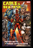 Cable & Deadpool Vol 6 Paved With Good Intention 2007 First Printing TPB