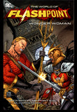 The World Of Flashpoint Featuring Wonder Woman 2012 First Printing TPB