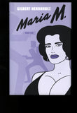 Maria M. Book One Fantagraphics Books 2013 First Edition Hard Cover