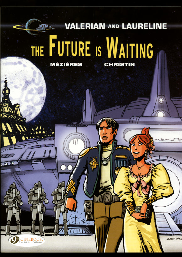 Valerian And Laureline The Future Is Waiting Cinebook 2019 First Ed TPB
