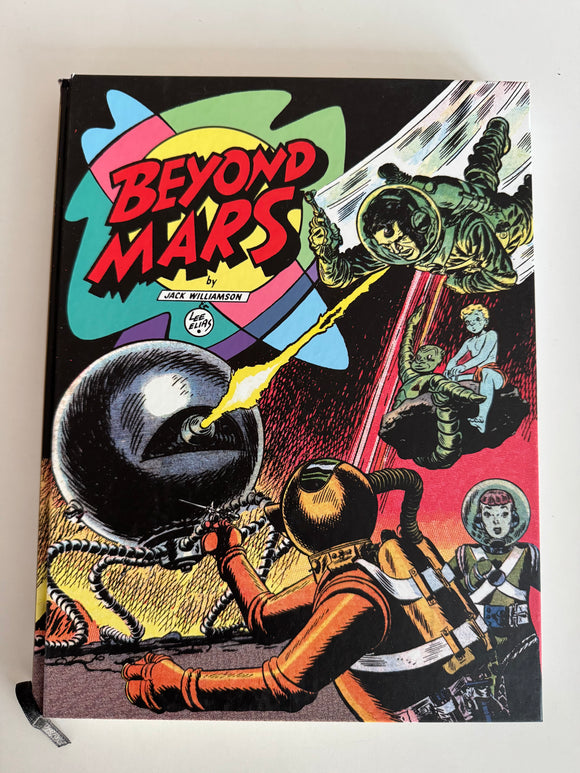 Beyond Mars Jack Williamson IDW Publishing 2015 First Printing Hard Cover